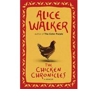 Alice Walker The Chicken Chronicles (Tascabile)