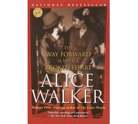 Alice Walker The Way Forward Is with a Broken Heart (Tascabile)