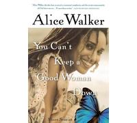 Alice Walker You Can't Keep a Good Woman Down (Tascabile)