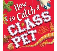 Alice Walstead How to Catch a Class Pet (Copertina rigida) How to Catch