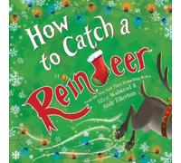 Alice Walstead How to Catch a Reindeer (Copertina rigida) How to Catch