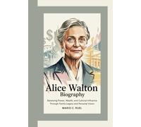 ALICE WALTON BIOGRAPHY: Balancing Power, Wealth, and Cultural Influence Through Family Legacy and Personal Vision