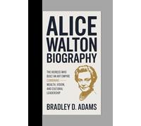 Alice Walton Biography: The Heiress Who Built an Art Empire - Combining Wealth, Vision, and Cultural Leadership