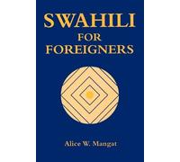 Alice Wanjiku Mangat Swahili for Foreigners (Tascabile)