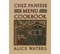 Alice Waters Chez Panisse Menu Cookbook (Tascabile)