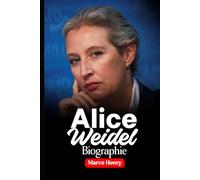 Alice Weidel Biographie: Der Aufstieg, die Kontroversen und der Einfluss des populistischen Machtzentrums Deutschland
