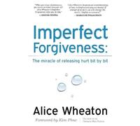 Alice Wheaton Imperfect Forgiveness (Tascabile)