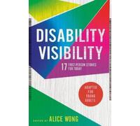 Alice Wong Disability Visibility (Adapted for Young Adults) (Copertina rigida)