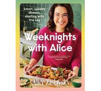 Alice Zaslavsky Weeknights with Alice (Tascabile) (PRESALE 29/09/2026)
