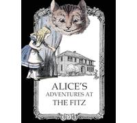 Alice's Adventures at the Fitz