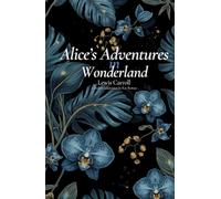 Alice's Adventures in Wonderland: A Modern English Adaptation