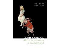 Alice's Adventures in Wonderland (Collins Classics) [Lingua inglese]