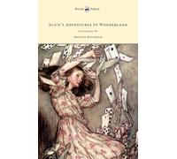 Alice's Adventures In Wonderland - Illustrated By Arthur Rackham