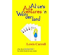 Alice's Adventures in Wonderland: The first bookomic