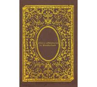 Alice's adventures in Wonderland: With original illustrations