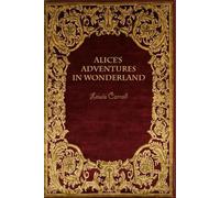 Alice's adventures in Wonderland: With original illustrations - annotated