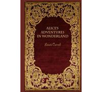 Alice's adventures in Wonderland: With original illustrations - annotated