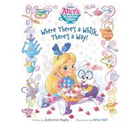 Alice's Wonderland Bakery: Where There's a Whisk, There's a Way