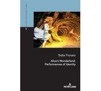 Alice's Wonderland: Performances of Identity: 9