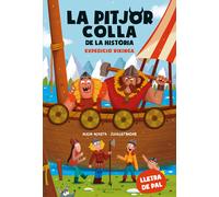 Alicia Acosta J La pitjor colla de la història. Expedició vikinga: 3 (Tascabile)