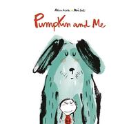 Alicia Acosta Pumpkin and Me (Copertina rigida)
