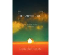 Alicia Britt Chole Anonymous (Tascabile)