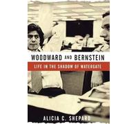 Alicia C Shepard Woodward and Bernstein (Copertina rigida)