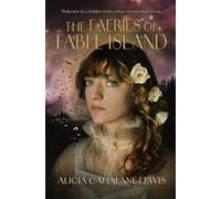 Alicia Cahalane Lewis The Faeries Of Fable Island (Tascabile)