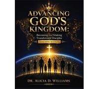 Alicia D Williams Advancing God's Kingdom (Tascabile)