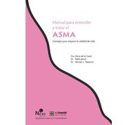 Alicia de la Ca Manual para entender y tratar el asma: Consejos para (Tascabile)