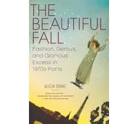 Alicia Drake The Beautiful Fall (Tascabile)