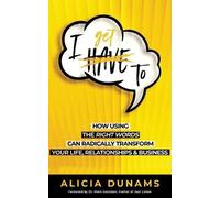 Alicia Dunams I Get To (Tascabile)