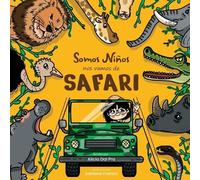 Alicia E Dal Pra Somos Niños, Nos vamos de Safari (Tascabile)