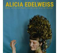 Alicia Edelweiss When I am Enlightened,Everything Will Be Better (Vinyl LP)