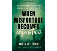 Alicia Ely Yamin When Misfortune Becomes Injustice (Copertina rigida)