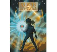 Alicia et le Secret de la Pyramide