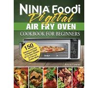 Alicia Fowler Ninja Foodi Digital Air Fry Oven Cookbook for Beginner (Tascabile)