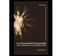 Alicia Grasso La corporeidad incorporada (Tascabile)