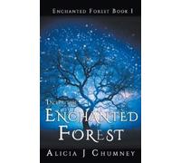 Alicia J Chumney Into the Enchanted Forest (Tascabile) Enchanted Forest