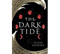 Alicia Jasinska The Dark Tide (Copertina rigida)