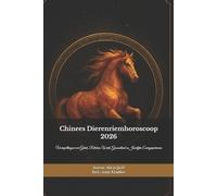 Alicia Jia Dong Chinees Dierenriemhoroscoop 2026: Het Vuurpaardjaar Ontci (Book)