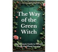 Alicia Jia Dong The Way of the Green Witch (Tascabile)