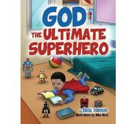 Alicia Johnson God The Ultimate Superhero (Tascabile)