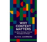 Alicia Juarrero Why Context Matters (Tascabile)