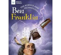 Alicia Klepeis The Science and Technology of Ben Franklin (Tascabile)