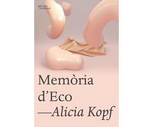 Alicia Kopf Memòria d’Eco (L’Altra Narrativa)