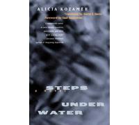 Alicia Kozameh Steps Under Water (Tascabile)