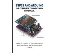 Alicia Lawrence Esp32 and Arduino (Tascabile)