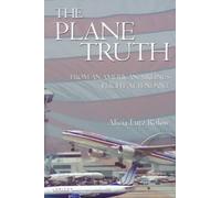 Alicia Lutz Rol The Plane Truth From An American Airlines Flight Att (Tascabile)