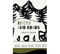 Alicia M Bynum Rivers and Roads (Copertina rigida)